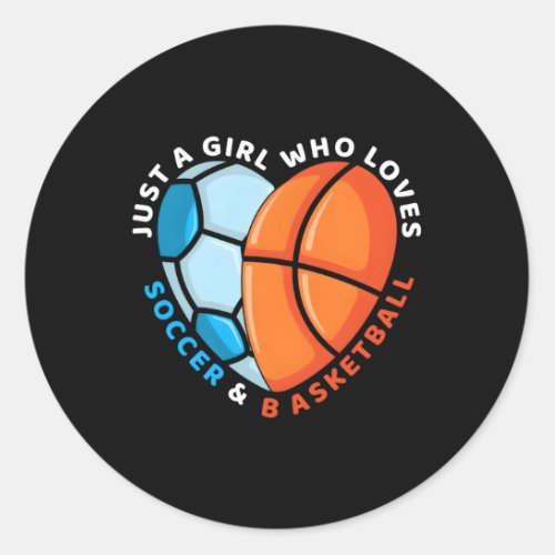 Just A Who Loves Soccer And Basketball Ball Classic Round Sticker