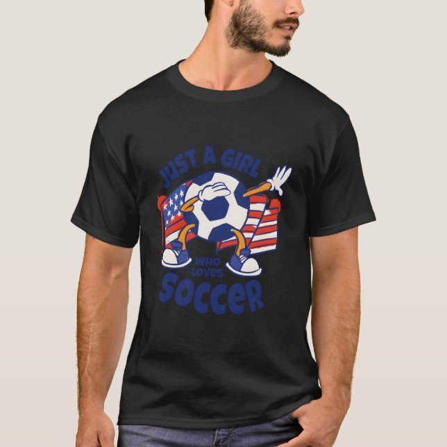 Just A Who Loves Soccer N Football T-Shirt (Front)