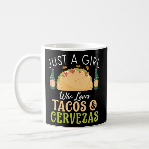 Just A Who Loves Tacos Cervezas Mexican Food Love  Coffee Mug
