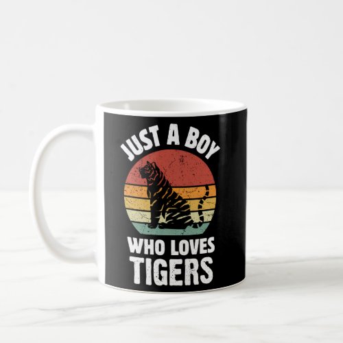 Just A Who Loves Tigers Safari Animal Wild Cat Coffee Mug