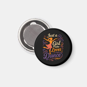 Just A Who Loves To Dance Dancing Magnet