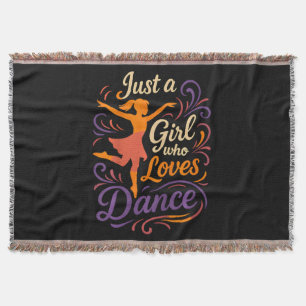 Just A Who Loves To Dance Dancing Throw Blanket