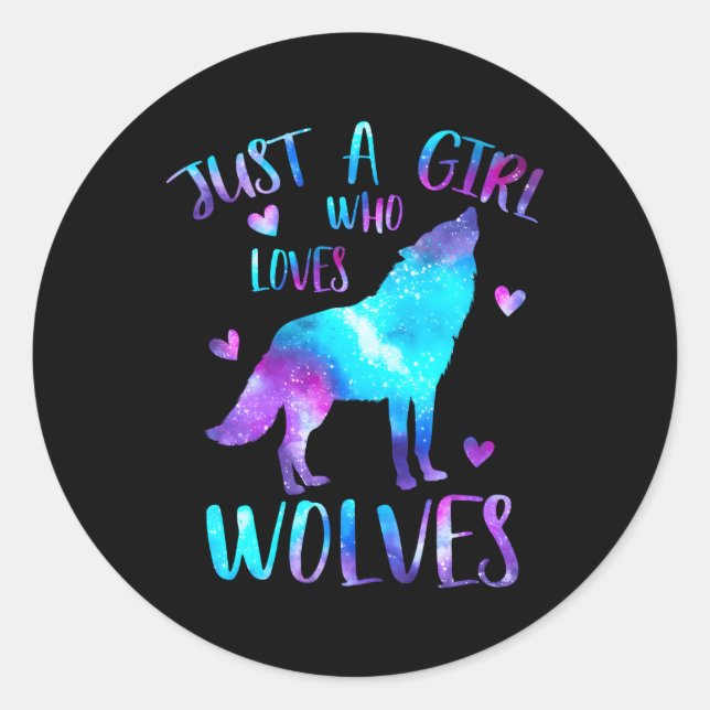 Just A Who Loves Wolves Galaxy Space Wolf Classic Round Sticker (Front)