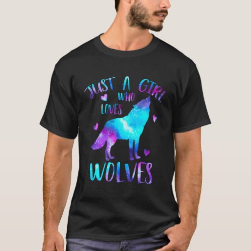 Just A Who Loves Wolves Galaxy Space Wolf T_Shirt