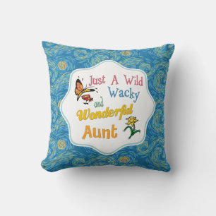 Just A Wild Wacky Wonderful Aunt Throw Pillow