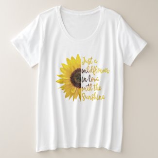 Just a Wildflower in Love with Sunshine  Plus Size T-Shirt