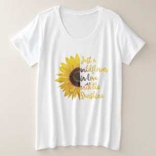 Just a Wildflower in Love with Sunshine Plus Size T-Shirt