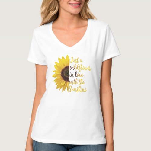 Just A Wildflower In Love With The Sunshine T_Shirt