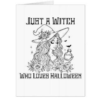 Just a Witch Who Loves Halloween Card
