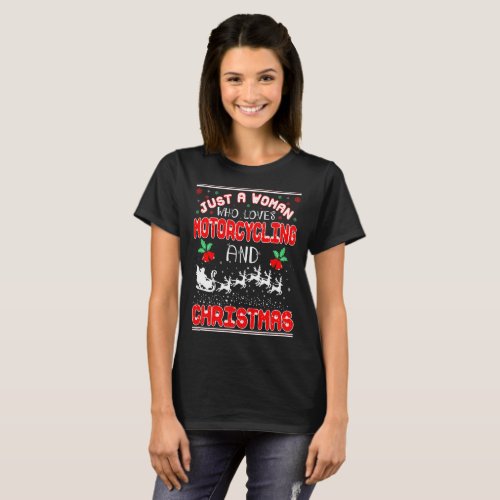 Just A Woman Loves Motorcycling Christmas Ugly T_Shirt