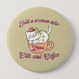 Just a Woman Who Loves Cats and Coffee Button