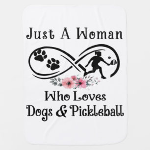 just a woman who loves dogs and Pickleball Baby Blanket