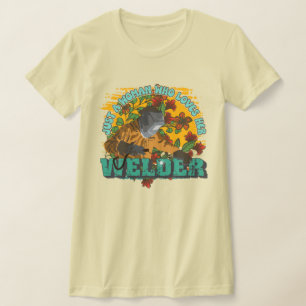 Just a woman who loves her welder T-Shirt