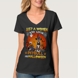 Just A Women Who Loves Pitbull And Hallowene T-Shirt