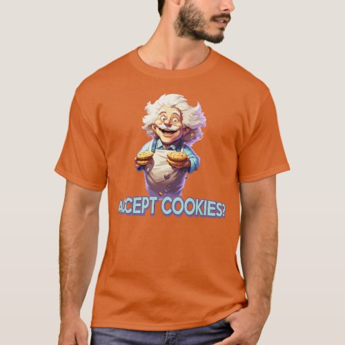 Just Accept Cookies T_Shirt