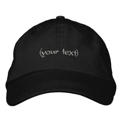 Just add Text Embroidered Cap  Hat