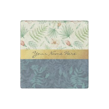 Just Add Your Name | Hibiscus Flower & Palm Leaves Stone Magnet by suchicandi at Zazzle