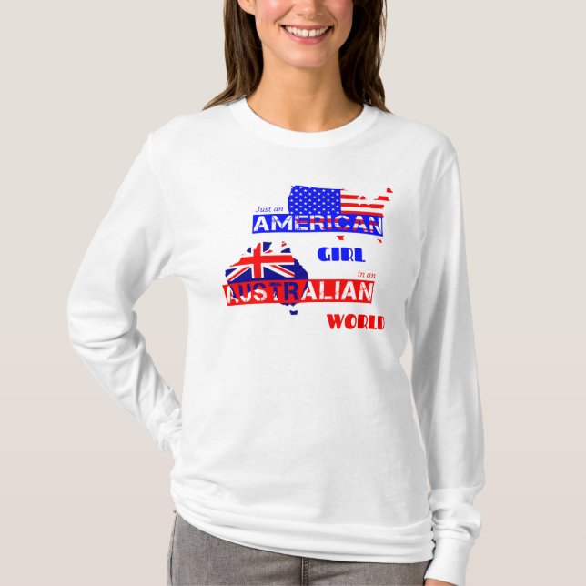 Just an American Girl in an Australian World tee (Front)