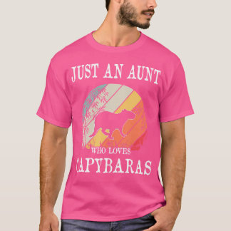 Just An Aunt Who Loves Capybaras T-Shirt