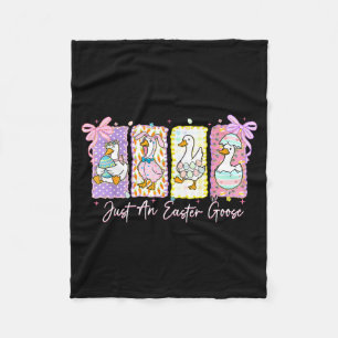 Just An Easter Goose Cute Bunny Duck Egg Funny Eas Fleece Blanket