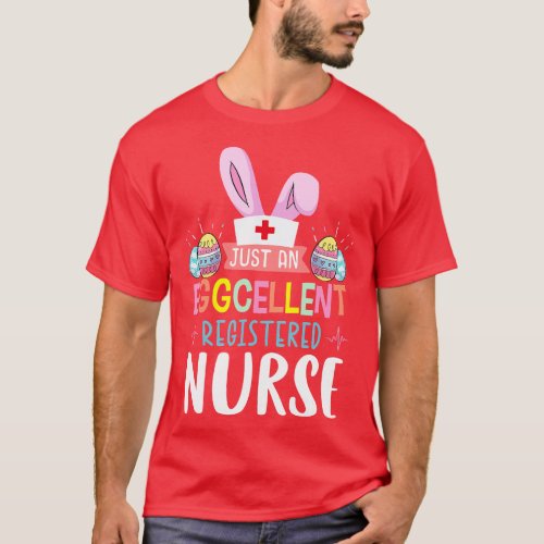 Just An Eggcellent Registered Nurse Cute Bunny Eas T_Shirt