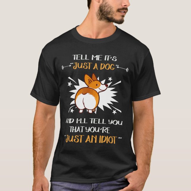 Just An Idiot (87) T-Shirt (Front)