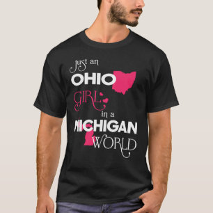 Just an Ohio Girl in a Michigan World T-Shirt