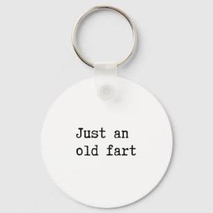 Just An Old Fart Keychain