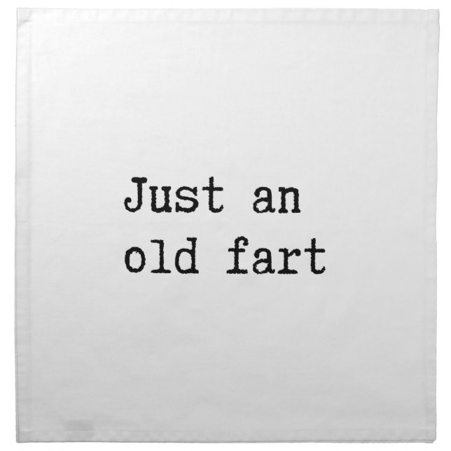 Just An Old Fart Napkin (Front)