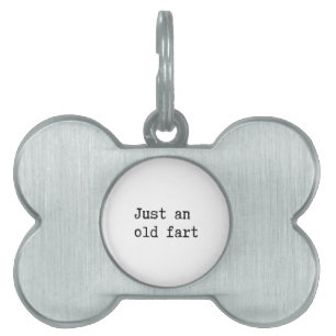 Just An Old Fart Pet Name Tag