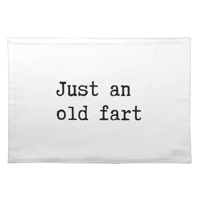 Just An Old Fart Placemat (Front)