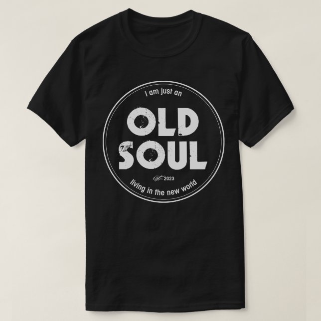 Just An Old Soul Oliver Anthony T-Shirt (Design Front)