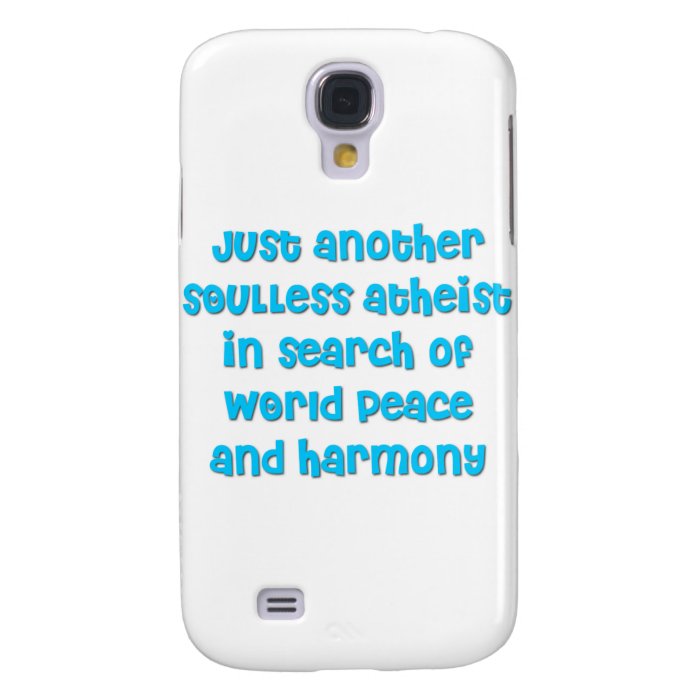 Just another atheist in search of world peace samsung galaxy s4 cover