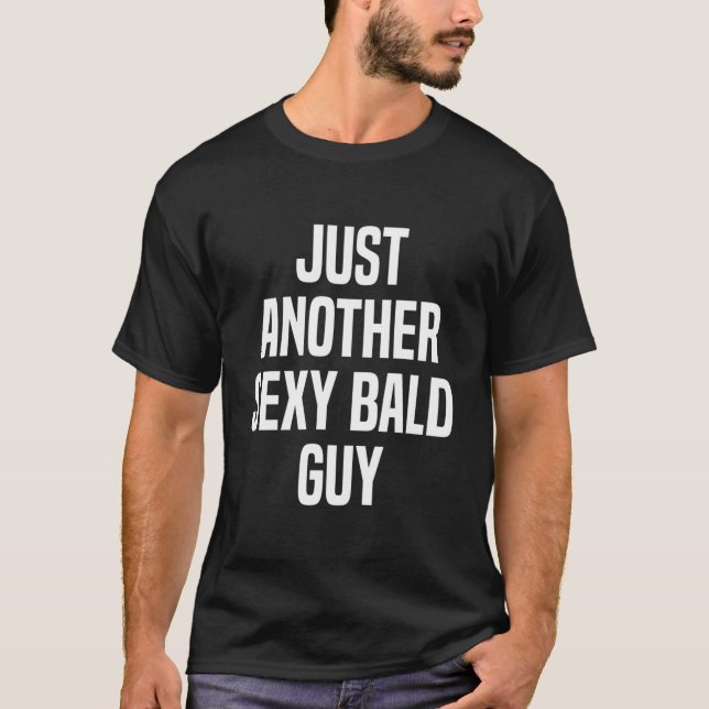 Just Another Bald Guy Bald T-Shirt (Front)