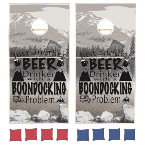 Just Another Beer Drinker w A Boondocking Problem Cornhole Set