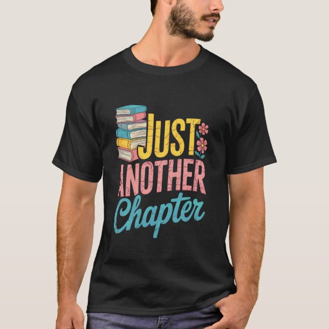 Just Another Chapter Book Lover Reading Gifts T-Shirt (Front)