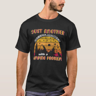 Just Another Coffee Drinker With a Camping Problem T-Shirt