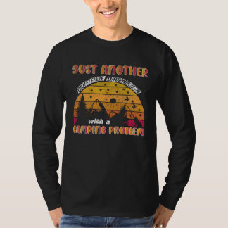 Just Another Coffee Drinker With a Camping Problem T-Shirt