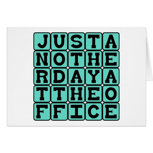 Just Another Day At The Office Cards (Front Horizontal)