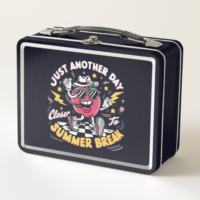 Just Another Day Closer To Summer Break Teacher Metal Lunch Box (Front)