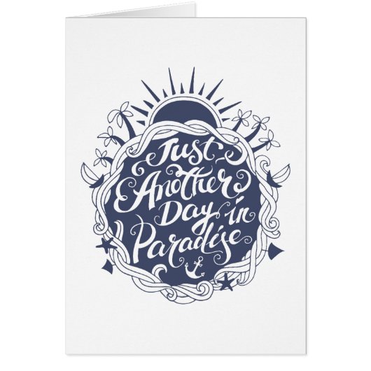 Just Another Day In Paradise Cards (Front)