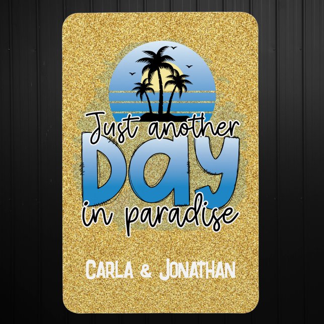 Just Another Day In Paradise Cruise Door Magnet (Creator Uploaded)