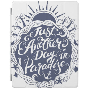 Just Another Day In Paradise iPad Smart Cover