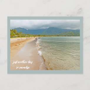 Just Another Day In Paradise/Kauai Beach Postcard