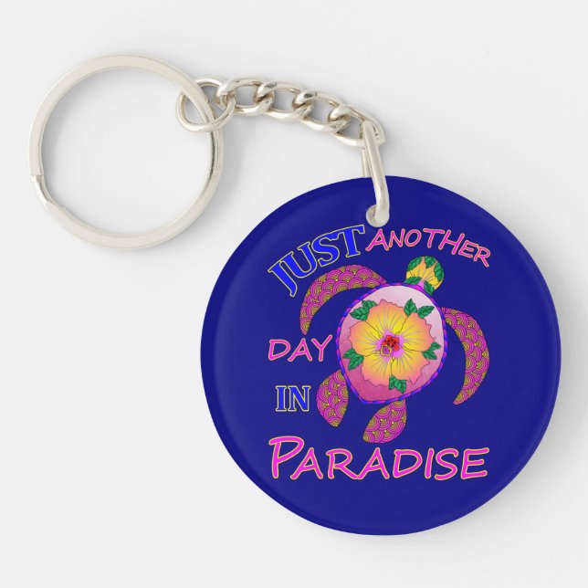 Just Another Day In Paradise Keychain (Front)