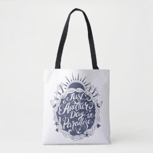 Just Another Day In Paradise Tote Bag
