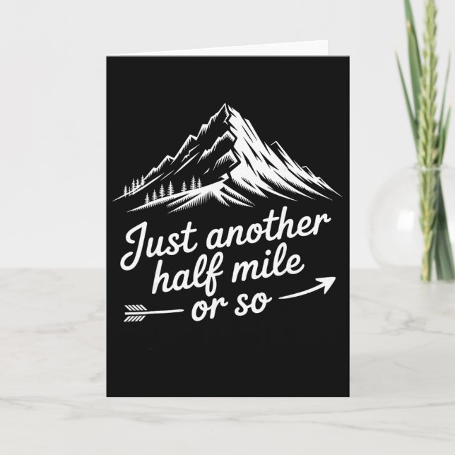 Just Another Half Mile Hiking Mountain Climbing Ad Card (Front)