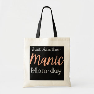 Just Another Manic Mom Day Mother's Day Mom Life Tote Bag