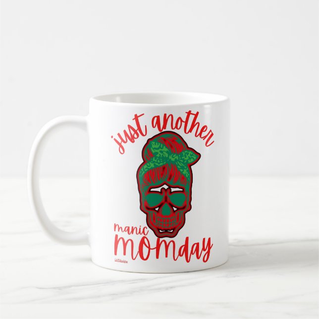 JUST ANOTHER MANIC MOMDAY funny mother's day       Coffee Mug (Left)