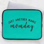 Just Another Manic Momday | Super Mom Trendy Green Laptop Sleeve<br><div class="desc">Simply,  stylish "Just another manic momday" custom design in modern typography with a fun take on the song Manic Monday for busy moms on a trendy green background! The perfect unique and trendy gift for a new mom,  mother's day,  mom's birthday or just because!</div>